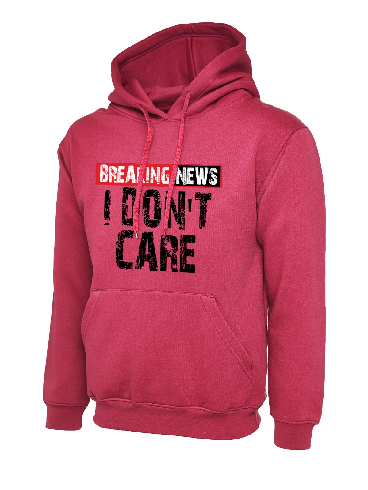 Breaking News I Don't Care uneek uc502 hoodie in hot pink
