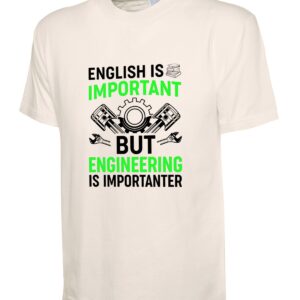 English is Important But Engineering is Importanter Education T-Shirt