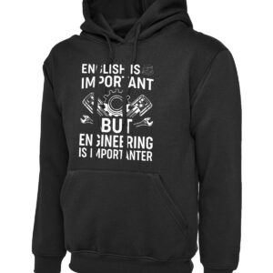 English is Important But Engineering is Importanter Education Hoodie