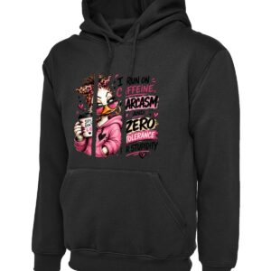 I Run on Caffeine Sarcasm Zero Tolerance Humor Hoodie