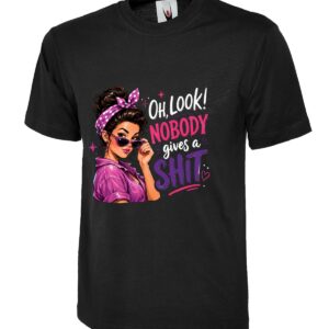 Oh Nobody Gives a Shit Humour T-Shirt